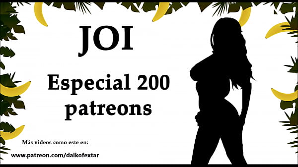 JOI Special 200 patreons, 200 cumshots. Audio in Spanish.