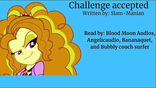 Challenge accepted [Adagio Dazzle] [Equestria Girls] [Sex] [Fetish] [Romance] [Comedy] [Human]