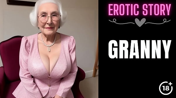 [GRANNY Story] Granny Calls Young Male Part 1