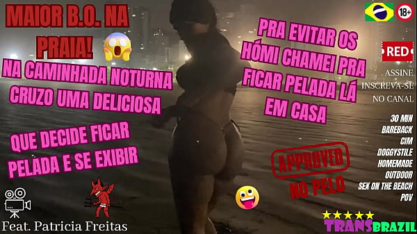Maior B.O. na praia! Na caminhada noturna cruzo uma deliciosa que decide ficar pelada e se exibir. Pra evitar os h&oacute_mi chamei pra ficar pelada l&aacute_ em casa - Completo no RED