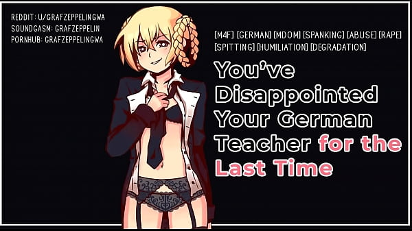 You'_ve dissapointed your German Teacher for the last time! [Sexy male voice, ASMR, GWA, Audioporn]